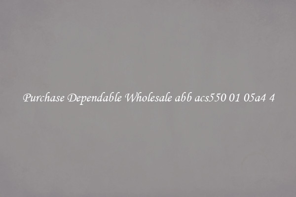 Purchase Dependable Wholesale abb acs550 01 05a4 4