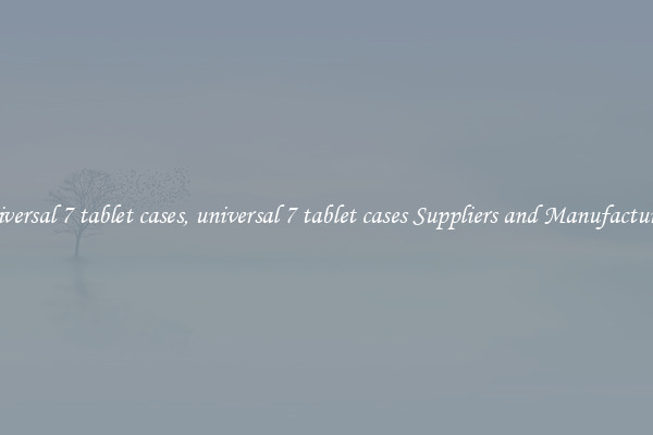 universal 7 tablet cases, universal 7 tablet cases Suppliers and Manufacturers