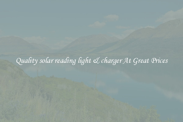 Quality solar reading light & charger At Great Prices
