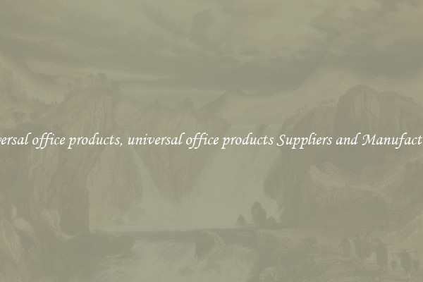 universal office products, universal office products Suppliers and Manufacturers