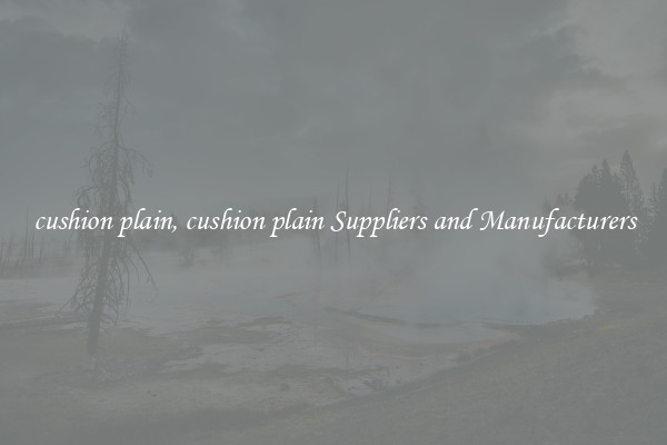 cushion plain, cushion plain Suppliers and Manufacturers