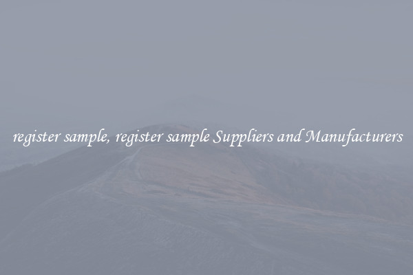 register sample, register sample Suppliers and Manufacturers
