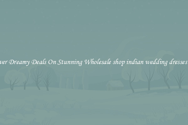 Discover Dreamy Deals On Stunning Wholesale shop indian wedding dresses online