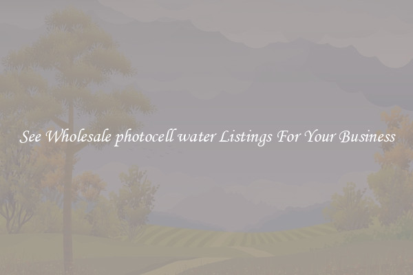 See Wholesale photocell water Listings For Your Business