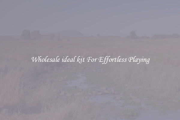 Wholesale ideal kit For Effortless Playing