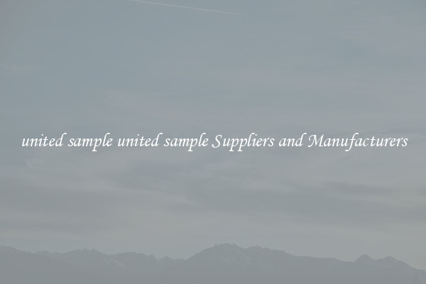 united sample united sample Suppliers and Manufacturers