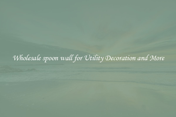 Wholesale spoon wall for Utility Decoration and More