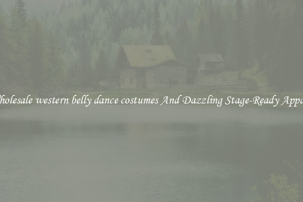 Wholesale western belly dance costumes And Dazzling Stage-Ready Apparel